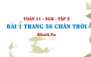 Bài 1 trang 56 Toán 11 Tập 2 Chân trời sáng tạo
